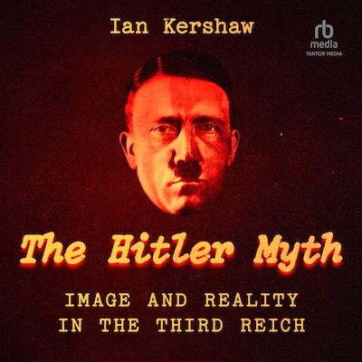 The "Hitler Myth" – omslag til lydbogen af Ian Kershaw