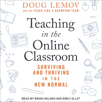 Teaching in the Online Classroom – omslag til lydbogen af Doug Lemov, Teach Like A Champion Team