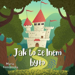 Jak to ze lnem było – okładka audiobooka, autor Maria Konopnicka