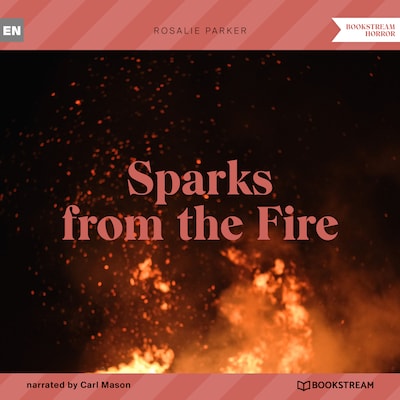 Sparks from the Fire (Unabridged)