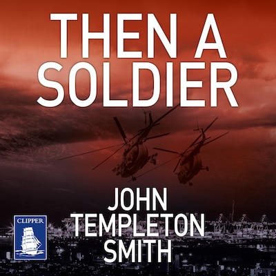 Then A Soldier – omslag til lydbogen af John Templeton Smith
