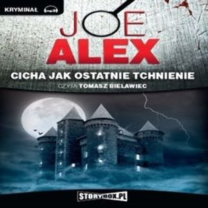 Cicha jak ostatnie tchnienie – okładka audiobooka, autor Alex Joe