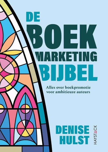 De boekmarketingbijbel: Alles over boekpromotie voor ambitieuze auteurs