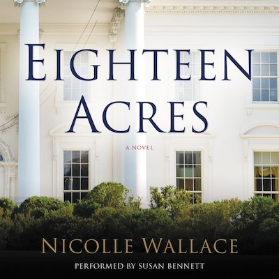 Eighteen Acres – omslag til lydbogen af Nicolle Wallace
