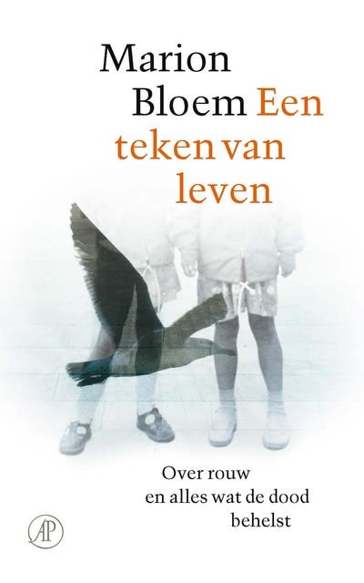 Een teken van leven: Over rouw en alles wat de dood behelst