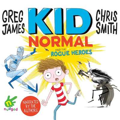 Kid Normal and the Rogue Heroes – omslag til lydbogen af Greg James, Chris Smith