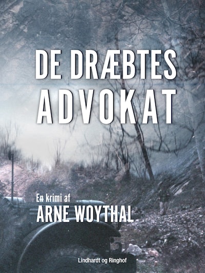 De dræbtes advokat – omslag til lydbogen af Arne Woythal