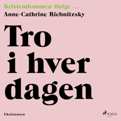 Tro i hverdagen – omslag til lydbogen af Anne-Cathrine Riebnitzsky