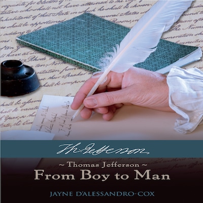 Thomas Jefferson-From Boy to Man – omslag till ljudboken av Jayne DAlessandro-Cox