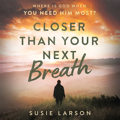 Closer Than Your Next Breath – omslag til lydbogen af Susie Larson