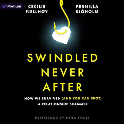 Swindled Never After – omslag til lydbogen af Pernilla Sjöholm, Cecilie Fjellhøy