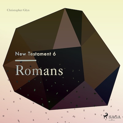 The New Testament 6 - Romans