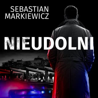 Nieudolni – okładka audiobooka, autor Sebastian Markiewicz