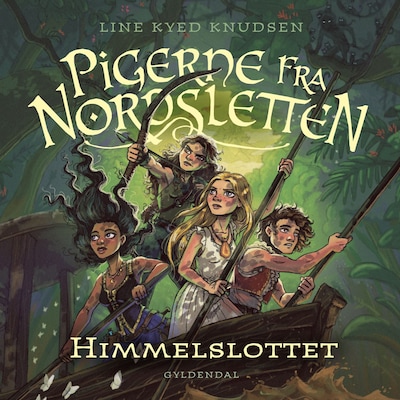 Pigerne fra Nordsletten 6 - Himmelslottet – omslag til lydbogen af Line Kyed Knudsen