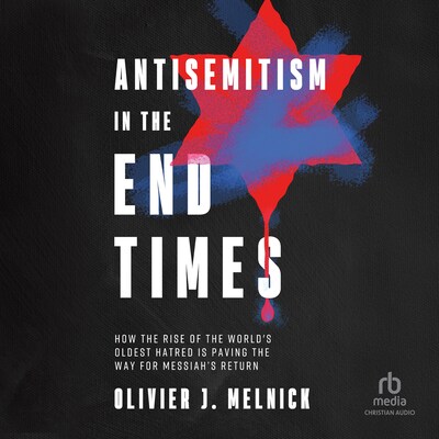 Antisemitism in the End Times – omslag til lydbogen af Olivier J. Melnick