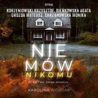 Nie mów nikomu – okładka audiobooka, autor Karolina Wójciak