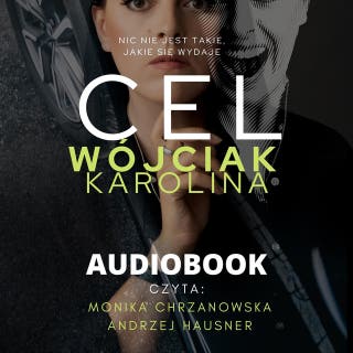 Cel – okładka audiobooka, autor Karolina Wójciak