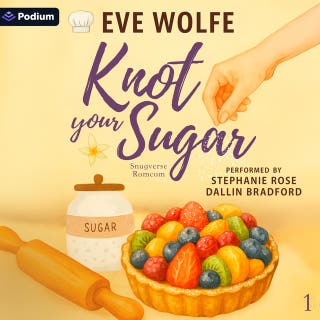 Knot Your Sugar: Snugverse Romcom, Book 1 – omslag till ljudboken av Eve Wolfe