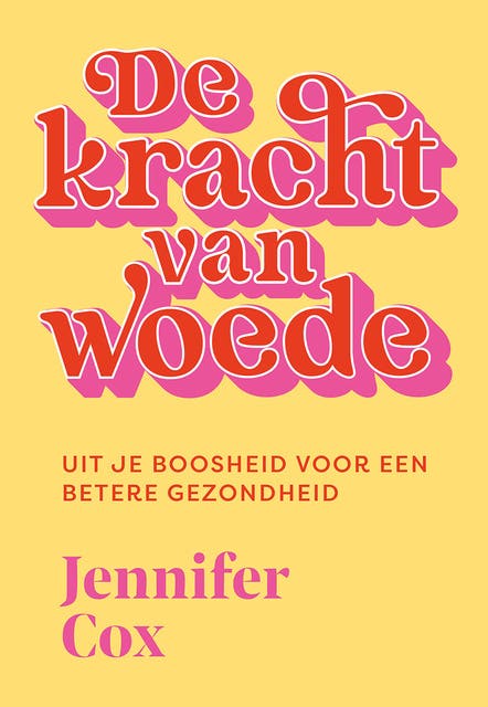 De kracht van woede: Uit je boosheid voor een betere gezondheid – omslag van het luisterboek van Jennifer Cox