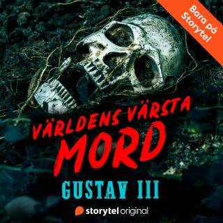 Mordet på Gustav III – Världens värsta mord