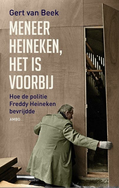 Meneer Heineken, het is voorbij – omslag van het luisterboek van Gert van Beek