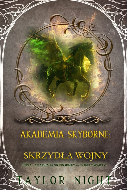Akademia Skyborne: Skrzydła wojny (Seria „Akademia Skyborne” — Tom czwarty)