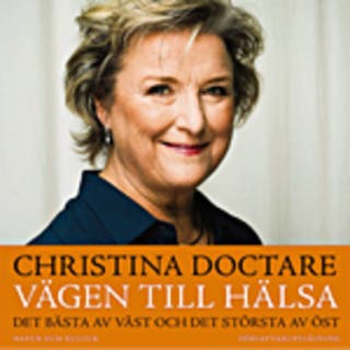 Vägen till hälsa : det bästa av väst och det största av öst