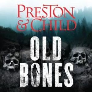 Old Bones – okładka audiobooka, autor Douglas Preston, Lincoln Child