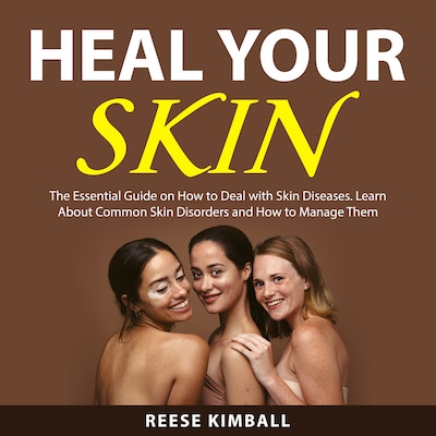 Heal Your Skin