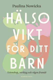 Hälsovikt för ditt barn : vetenskap, verktyg och vägen framåt – omslag till ljudboken av Paulina Nowicka