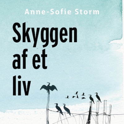 Skyggen af et liv – omslag til lydbogen af Anne-Sofie Storm