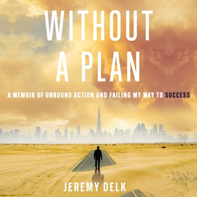 Without a Plan – omslag til lydbogen af Jeremy Delk