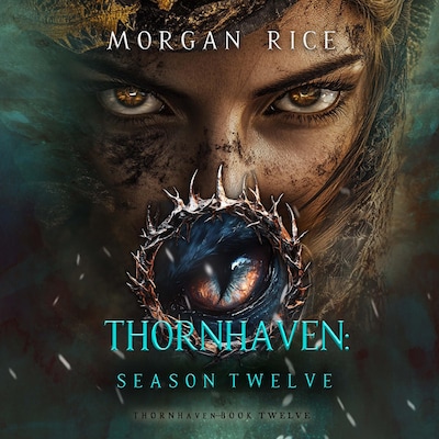 Thornhaven: Season Twelve (Book Twelve of the Thornhaven Series) – omslag til lydbogen af Morgan Rice
