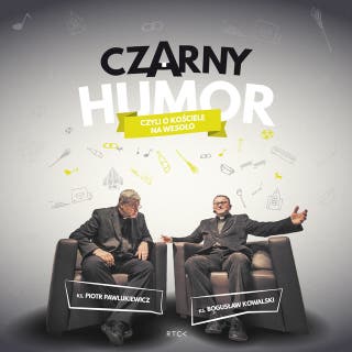 Czarny humor czyli o kościele na wesoło – okładka audiobooka, autor ks. Piotr Pawlukiewicz, ks. Bogusław Kowalski