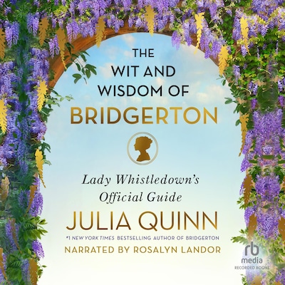 The Wit and Wisdom of Bridgerton – omslag til lydbogen af Julia Quinn
