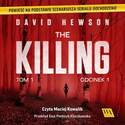 The Killing. Tom 1. Odcinek 1 – okładka audiobooka, autor David Hewson