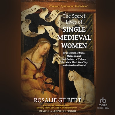 The Secret Lives of Single Medieval Women – omslag til lydbogen af Rosalie Gilbert
