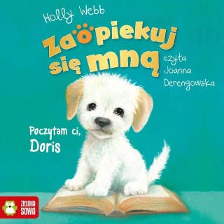 Zaopiekuj się mną. Poczytam ci, Doris – okładka audiobooka, autor Holly Webb