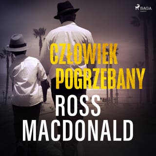 Człowiek pogrzebany – okładka audiobooka, autor Ross Macdonald