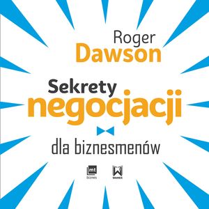 Sekrety negocjacji dla biznesmenów – okładka audiobooka, autor Roger Dawson