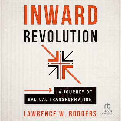 Inward Revolution – omslag til lydbogen af Lawrence W. Rodgers