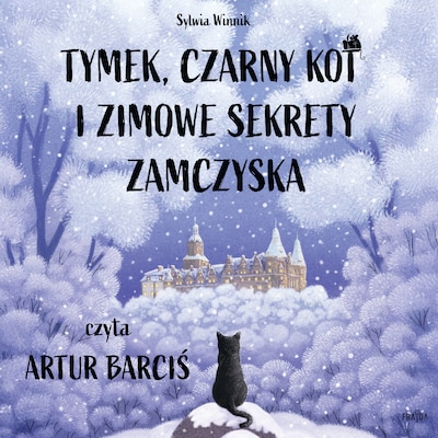 Tymek, Czarny Kot i zimowe sekrety zamczyska