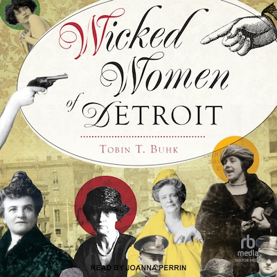 Wicked Women of Detroit – omslag til lydbogen af Tobin T. Buhk