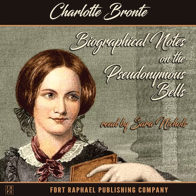 Biographical Notes on the Pseudonymous Bells – omslag til lydbogen af Charlotte Brontë