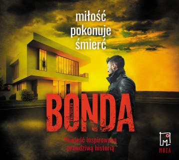 Miłość pokonuje śmierć – okładka audiobooka, autor Katarzyna Bonda