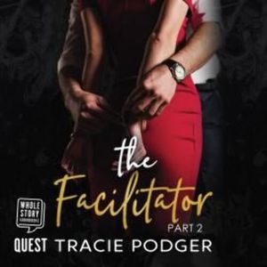 The Facilitator, Part 2 – okładka audiobooka, autor Tracie Podger