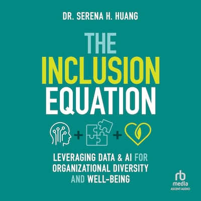 The Inclusion Equation – omslag til lydbogen af Dr. Serena Huang