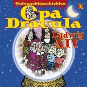 Opa Dracula: Ludwig XIV – okładka audiobooka, autor Moritz Wulf Lange