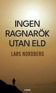Ingen Ragnarök utan eld : berättelser om det som inte kan höras – omslag till ljudboken av Lars Nordberg