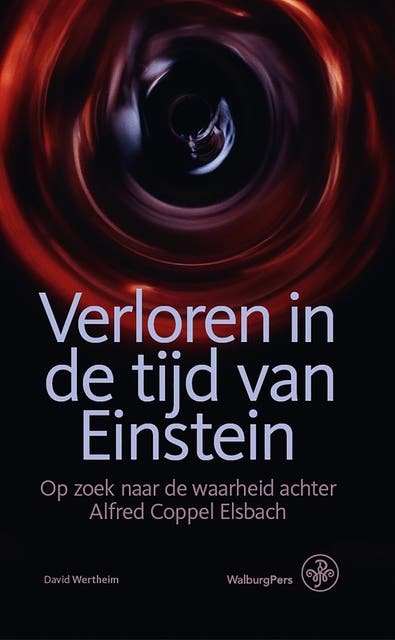 Verloren in de tijd van Einstein: Op zoek naar de waarheid achter Alfred Coppel Elsbach – omslag van het luisterboek van David Wertheim